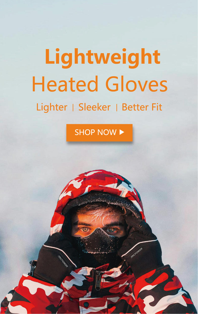 Arcfomor Lightweight Heated Gloves
Better fit, more dexterity, more style!
